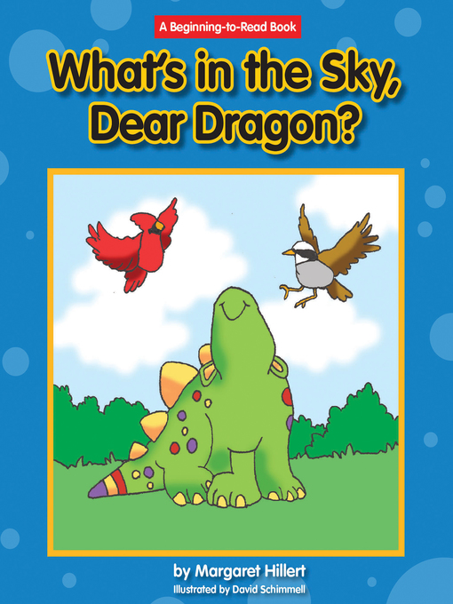Title details for What's in the Sky, Dear Dragon? by Margaret Hillert - Available